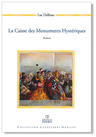 La Caisse des Monuments Hystériques